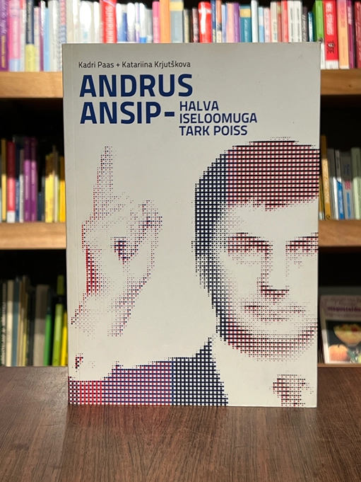 Andrus Ansip - halva iseloomuga tark poiss