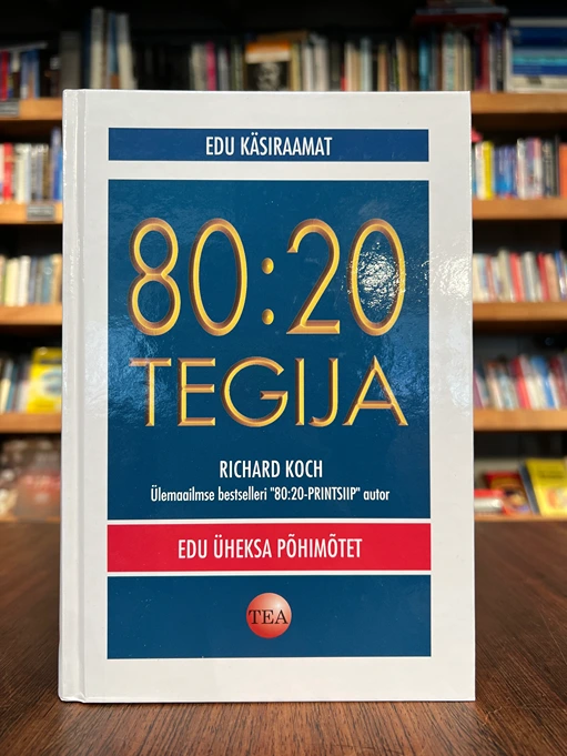 80:20 tegija ehk edu üheksa põhimõtet