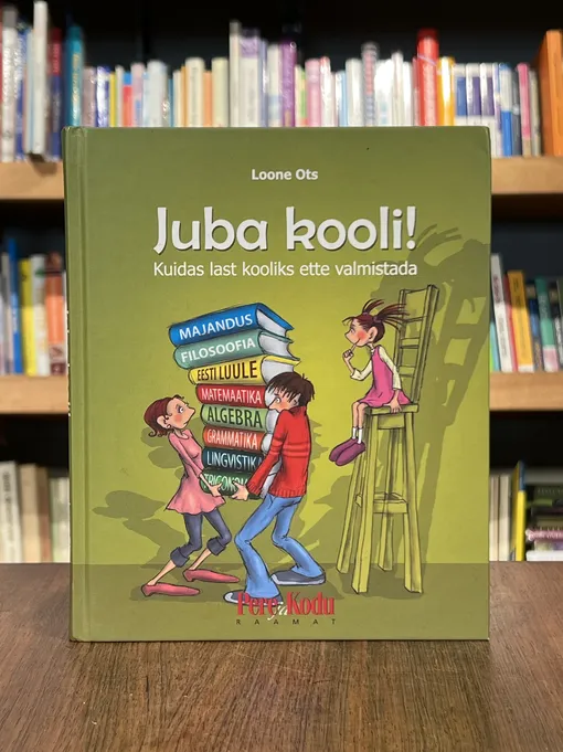 Juba kooli! Kuidas last kooliks ette valmistada