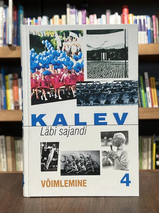 Kalev. Läbi sajandi 4. osa
