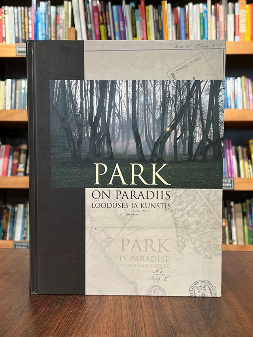 Park on paradiis looduses ja kunstis