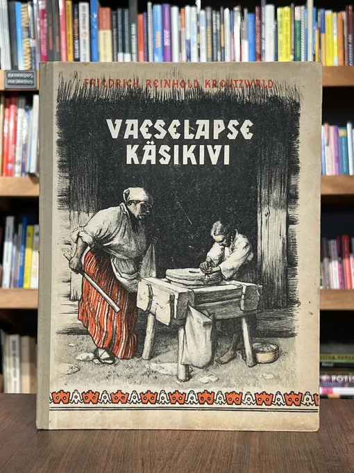 Vaeselapse käsikivi. Eesti rahva ennemuistne jutt