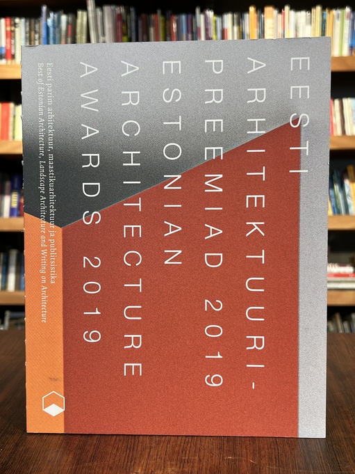 Eesti arhitektuuripreemiad 2019. Estonian Architecture Awards 2019