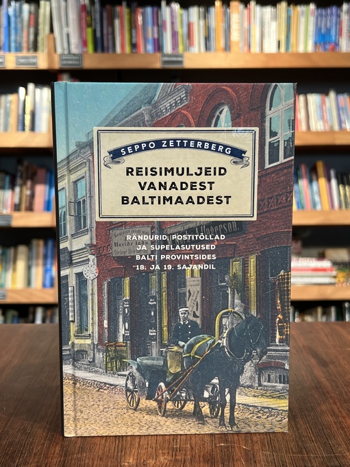 Reisimuljeid vanadest Baltimaadest