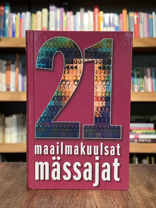 21 maailmakuulsat mässajat