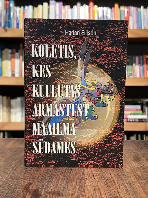 Koletis, kes kuulutas armastust maailma südames