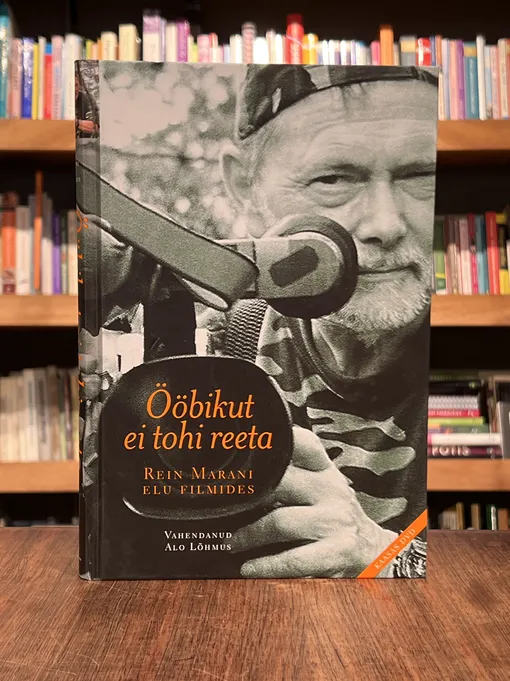 Ööbikut ei tohi reeta. Rein Marani elu filmides