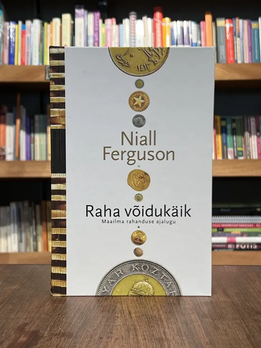 Raha võidukäik. Maailma rahanduse ajalugu