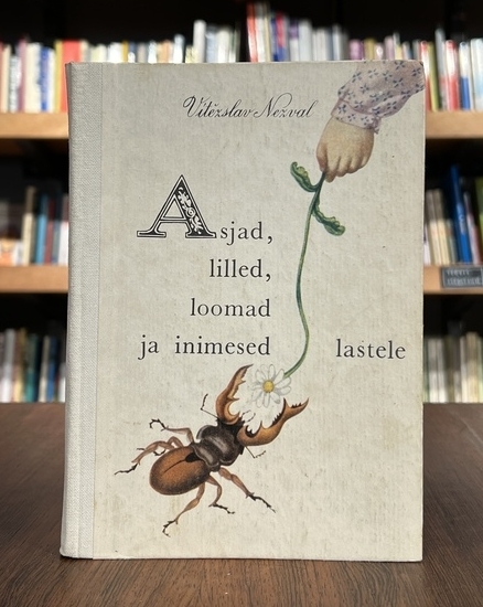 Asjad, lilled, loomad ja inimesed lastele