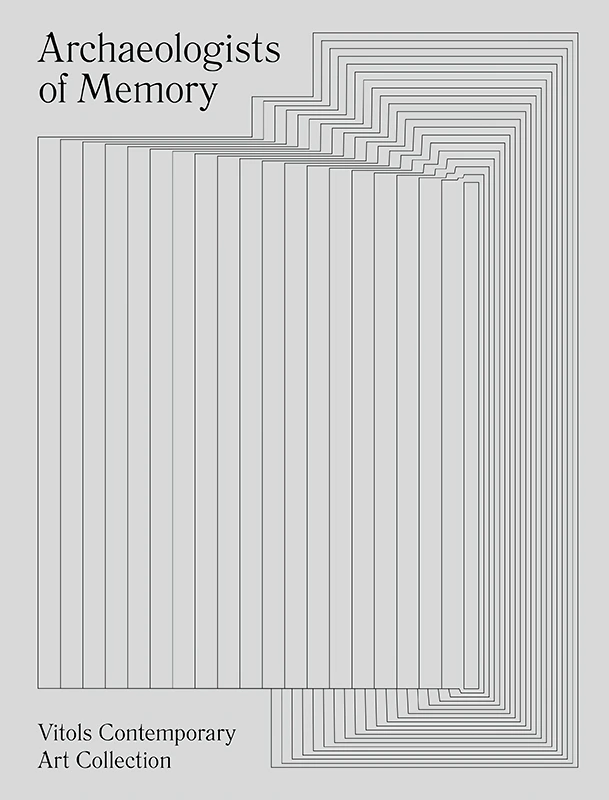 Archaeologists of Memory: Vitols Contemporary Art Collection