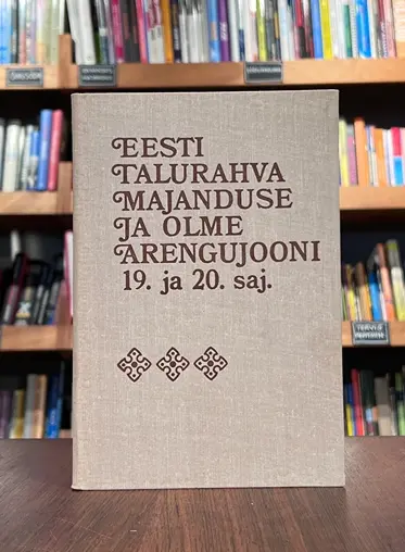 Eesti talurahva majanduse ja olme arengujooni 19. ja 20. sajandil