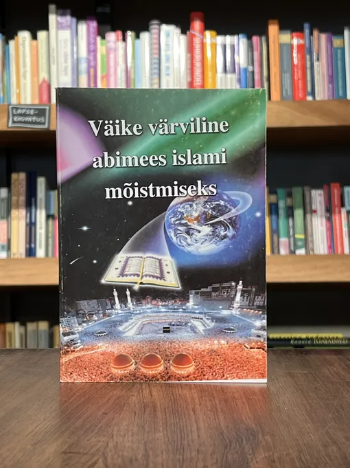 Väike värviline abimees islami mõistmiseks