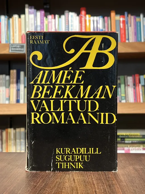 Valitud romaanid III. Kuradilill. Sugupuu. Tihnik