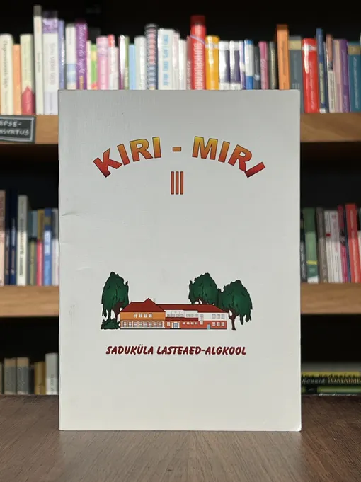 Kiri-miri III. Saduküla kooli aastapäevaraamat