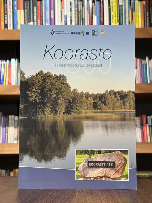 Kooraste 500. Killukesi möödunud aegadest