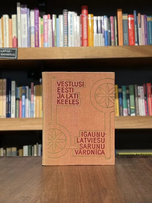 Vestlusi eesti ja läti keeles = Igaunu-latviešu sarunu vardnica