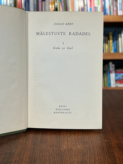 Mälestuste radadel 1.osa - Kodu ja kool