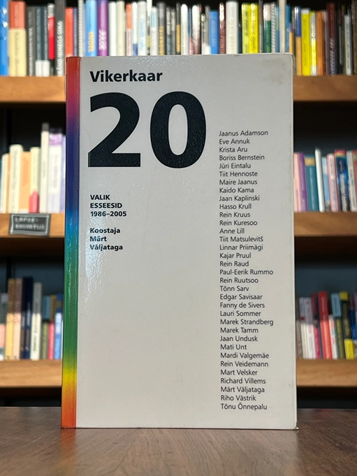 Vikerkaar 20. Valik esseesid 1986-2005