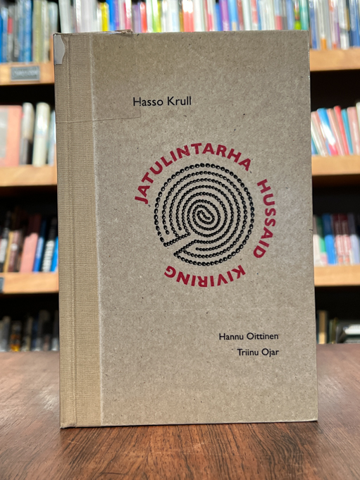 Hasso Krull "Jatulintarha. Hussaid. Kiviring"