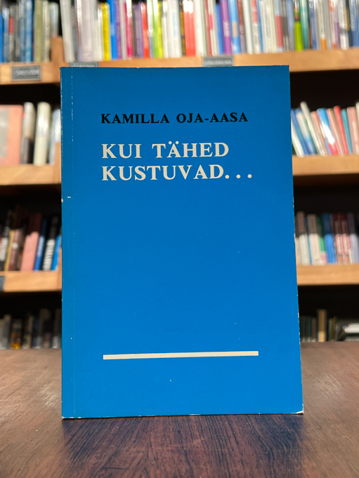 Kamilla Oja-Aasa "Kui tähed kustuvad..."