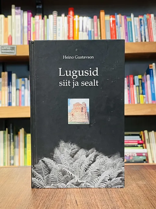 Lugusid siit ja sealt. Kohamuistendeid kommentaaridega