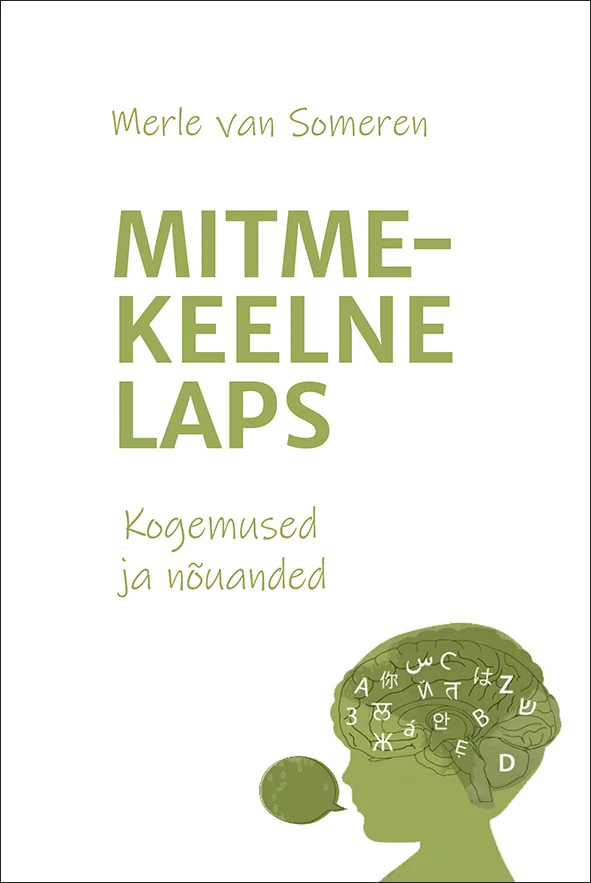 Mitmekeelne laps. Kogemused ja nõuanded