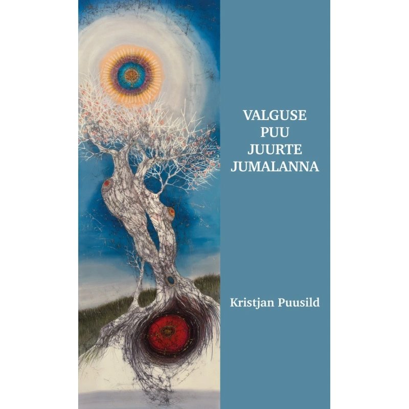 uus-raamat-valguse-puu-juurte-jumalanna-kristjan-puusild.webp