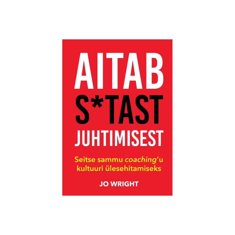 Aitab s'tast juhtimisest