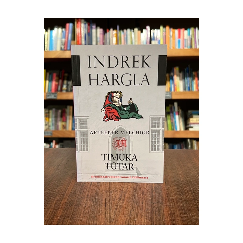 kasutatud-raamat-Apteeker-Melchior-ja-timuka-tytar-indrek-hargla.webp