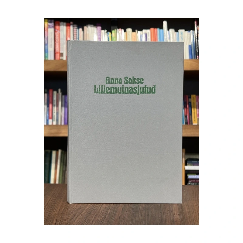 kasutatud-raamat-lillemuinasjutud-anna-sakse-kovakaaneline.webp