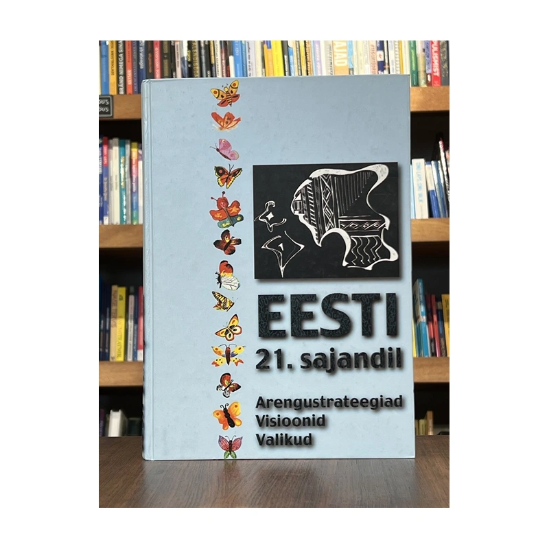 kasutatud-raamat-eesti-21-sajandil-arengustrateegia-visioonid-valikud.webp