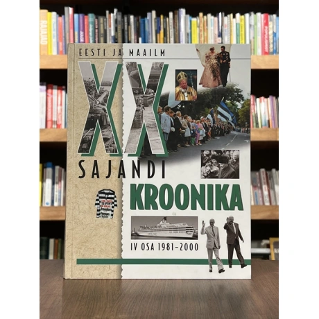 XX sajandi kroonika. Eesti ja maailm IV osa