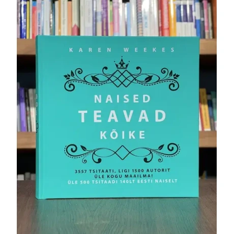 Naised teavad kõike