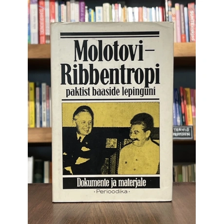 Molotovi-Ribbentropi paktist baaside lepinguni. Dokumente ja materjale