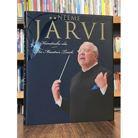 Neeme Järvi. Kunstniku elu. The Maestro's Touch