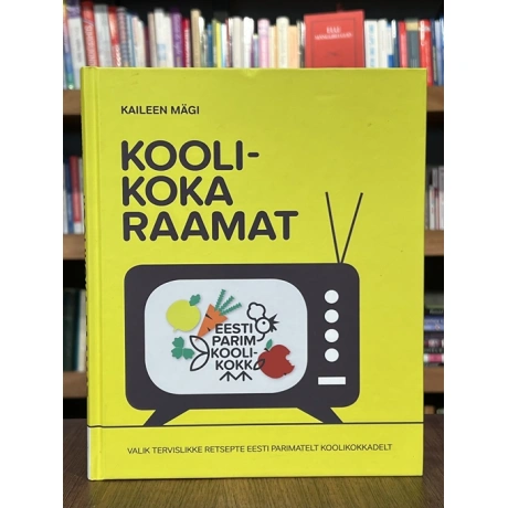 Koolikoka raamat. Valik tervislikke retsepte Eesti parimatelt koolikokkadelt