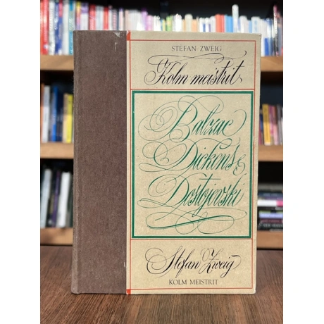 Kolm meistrit. Balzac. Dickens. Dostojevski