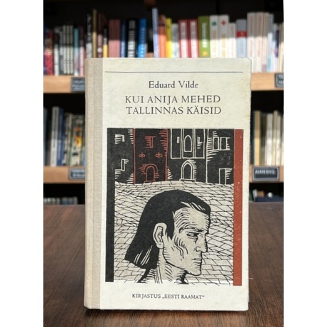 Kui Anija mehed Tallinnas käisid