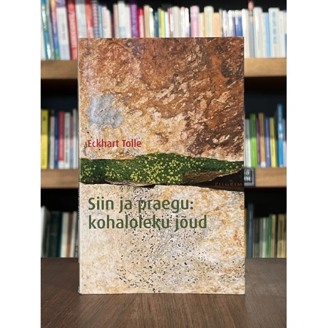 Siin ja praegu: kohaloleku jõud