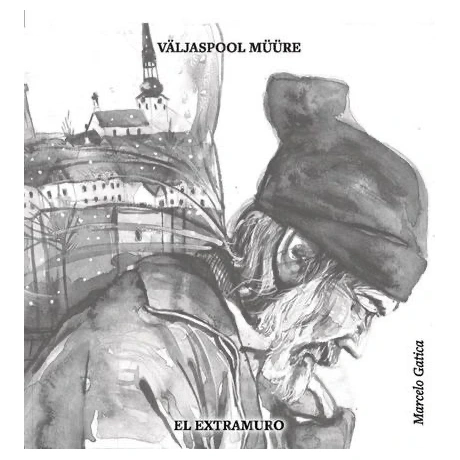 Väljaspool müüre. El extramuro