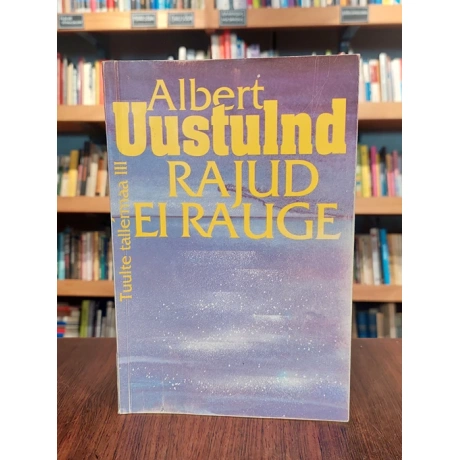 Tuulte tallermaa III. Rajud ei rauge