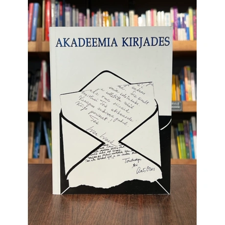 Akadeemia kirjades. Ants Orase ja Ivar Ivaski kirjavahetus 1957-1981
