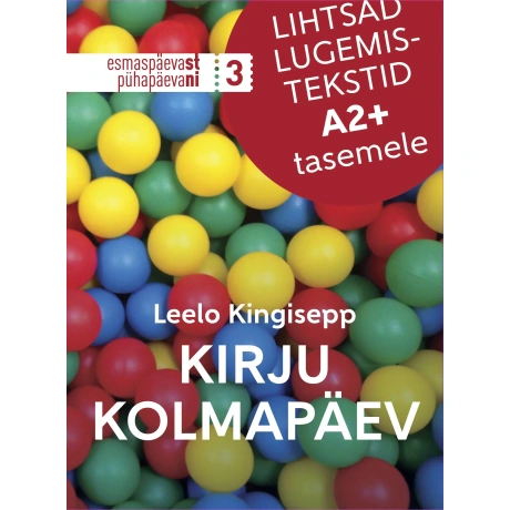 Kirju kolmapäev. Lihtsad lugemistekstid A2-tasemele