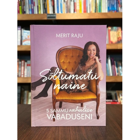 Sõltumatu naine. 5 sammu rahalise vabaduseni