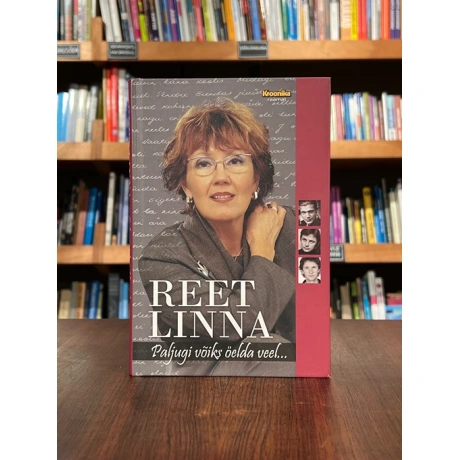 Reet Linna. Paljugi võiks öelda veel