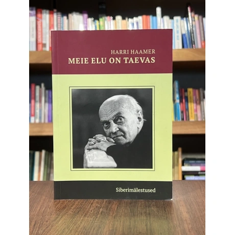 Meie elu on taevas. Siberimälestused