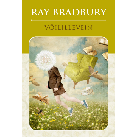 Ray Bradbury "Võilillevein"
