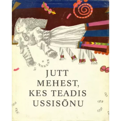 Jutt mehest, kes teadis ussisõnu