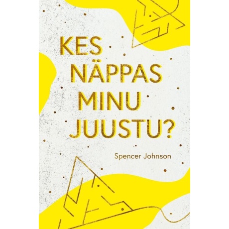 Kes näppas minu juustu?
