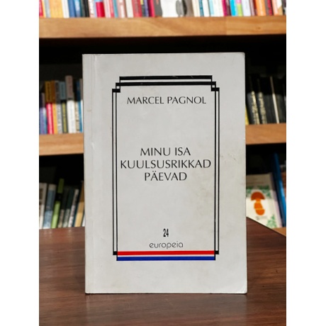 Minu isa kuulsusrikkad päevad